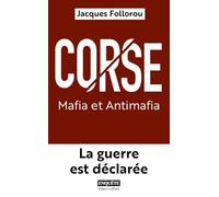 Corse : Mafia et Antimafia – La guerre est déclarée – Éditions Robert Laffont