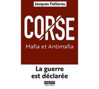 Corse : Mafia et Antimafia – La guerre est déclarée – Éditions Robert Laffont