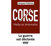Corse : Mafia et Antimafia – La guerre est déclarée – Éditions Robert Laffont