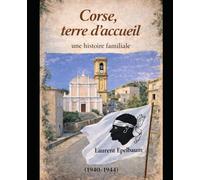 Corse, terre d'accueil ,une histoire familiale: 1940-1944