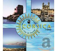Corse : Corsica - Les Plus Belles Chansons De L'ile De Beauté