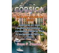 CORSICA GUÍA DE VIAJES DE 2025