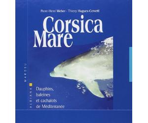 Corsica mare - Dauphins, baleines et cachalots de Méditerranée