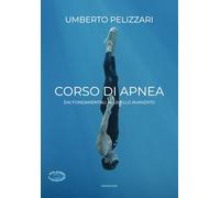 CORSO DI APNEA: DAI FONDAMENTALI AL LIVELLO AVANZATO