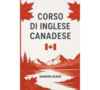 Corso di Inglese Canadese: Lingua, pronuncia e cultura