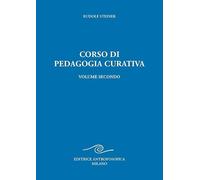 Corso di pedagogia curativa (Vol. 2)