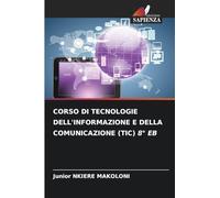 CORSO DI TECNOLOGIE DELL'INFORMAZIONE E DELLA COMUNICAZIONE (TIC) 8° EB