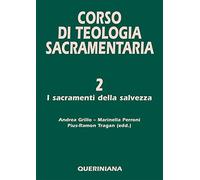 Corso di teologia sacramentaria. I sacramenti della salvezza (Vol. 2)