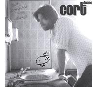 Cort Delano - Sad Sorry-Ass Folk Singer