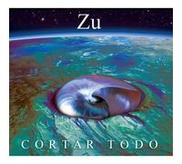 Zu – Cortar Todo – CD