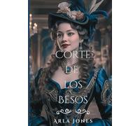 Corte de los Besos: amor escandaloso