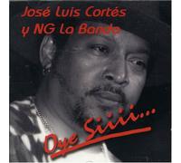 Cortes, Jose Luis Y Ng la Banda - Oye Siiii
