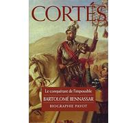 Cortés : Le Conquérant de l'impossible