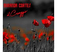Cortes Miranda - Il Coraggio [Import]