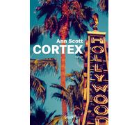 Ann Scott – Cortex – Roman – Broché