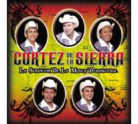 Cortez De La Sierra - La Sensacion De La Musica Duranguense