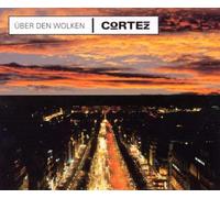 Cortez - Über Den Wolken