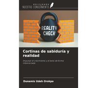 Cortinas de sabiduría y realidad: Impulsar el crecimiento y el éxito de forma intencionada