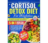 Cortisol Detox Diet For Weight Loss: The 21-Day Reset Plan for Stress Relief, Hormone Balance, and Natural Fat Loss Roadmap-Built for Busy You