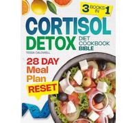 Cortisol Detox Diet: The Master Guide to Hormone Balance - Easy Recipes, Weekly Schedules, and Quick Breathing Drills to Slash Stress, Shed Belly Fat, and Sustain Weight Loss.