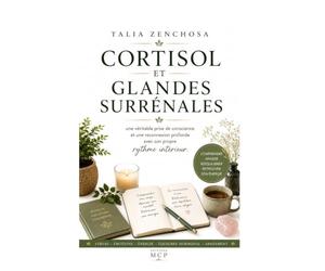 CORTISOL ET GLANDES SURRÉNALES: CORTISOL ET GLANDES SURRÉNALES