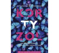 Cortisol - Katarzyna Skórzewska (Buch auf Polnisch)