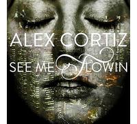 Cortiz, Alex - See Me Flowin'