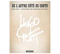 Dominique Petitfaux – Corto Maltese : De l'autre côté de Corto – Casterman – Cartonné