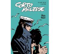 Hugo Pratt – Corto Maltese : D'une rive l'autre – «Les Celtiques» suivi de «Les Éthiopiques»