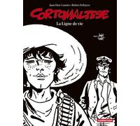 La Ligne de vie Hugo Pratt (Auteur), Hélène Dauniol-Remaud (Traduction), Rubén Pellejero (Dessinateur), Juan Díaz Canales (Scénario)