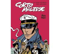 Hugo Pratt – Corto Maltese: La Cour secrète des arcanes – «En Sibérie» et «Fable de Venise»