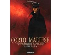Corto Maltese "La Cour secrète des Arcanes" : Le Livre du film