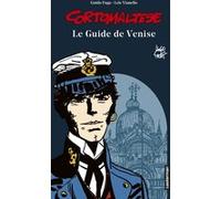 Corto Maltese - Le guide de Venise Guido Fuga (Dessinateur), Guido Fuga (Scénario), Hugo Pratt (Dessinateur), Lele Vianello (Dessinateur), Lele Vianello (Scénario), GUIDO FUGA / HUGO PRATT / LELE VIAN