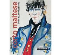 Corto Maltese - Littérature dessinée Hugo Pratt (Auteur), Hugo Pratt (Dessinateur), Patrizia Zanotti (Editeur du volume), Vincenzo Mollica (Editeur du volume)