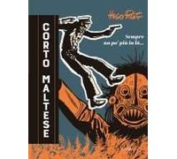 Corto Maltese. Sempre Un Po' Più In Là