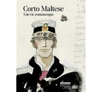 Corto Maltese – Une vie romanesque : Catalogue exposition BPI / Centre Pompidou – Casterman