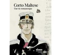 Corto Maltese - Une vie romanesque Patrizia Zanotti (Auteur), Hugo Pratt (Auteur), Hugo Pratt (Dessinateur), Hélène Dauniol-Remaud (Traduction)