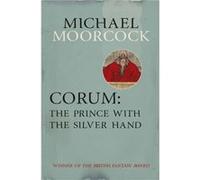 Corum: The Prince With the Silver Hand