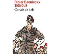 Corvée de bois Didier Daeninckx (Auteur), Tignous (Illustration)