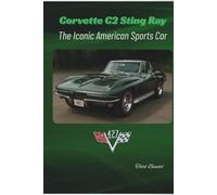 Corvette C2 Sting Ray: The Iconic American Sports Car