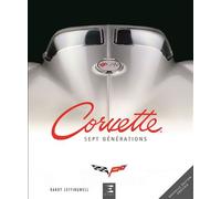 Corvette - sept générations de haute performance américaine - Randy Leffingwell - Eds Techniques Pour L'automobile Et L'industrie - relié - Beau livre