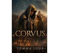 CORVUS: An Epic Historical Novel of Ancient Rome and the Fall of Jerusalem