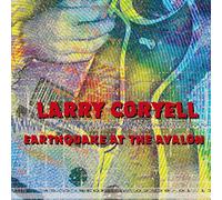 Coryell, Larry - Earthquake at the Avalon