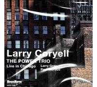 Coryell, Larry - Power Trio-Live in Chica [Import]