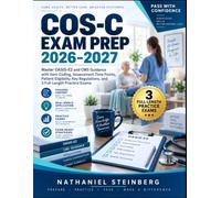 COS-C Exam Prep 2026-2027: Master OASIS-E2 and CMS Guidance with Item Coding, Assessment Time Points, Patient Eligibility, Key Regulations, and 3 Full-Length Practice Exams