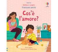 Cos’è l’amore? Ediz. a colori