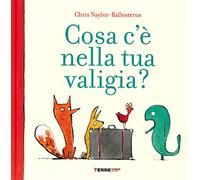 Cosa c'è nella tua valigia? Ediz. a colori