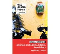 Cosa facil Paco Ignacio Taibo II (Auteur), Pierre Fabre (Traduction), Mara Hernandez (Traduction)