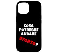 Cosa potrebbe andare storto? Quando va Tutto in malora v2 Coque pour iPhone 15