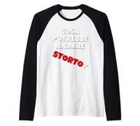 Cosa potrebbe andare storto? Quando va Tutto in malora v2 Manche Raglan